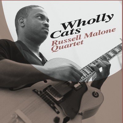Wholly Cats/Russell Malone Quartet