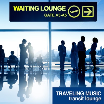 旅する音楽 (Traveling Music - transit lounge)/Various Artists