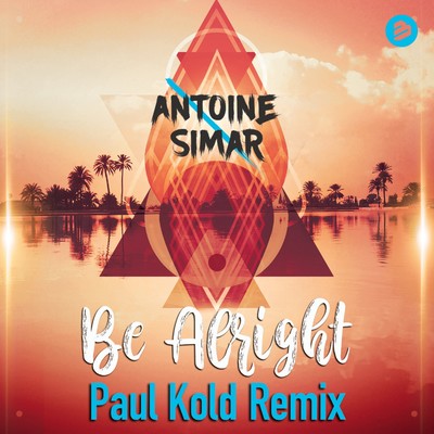 シングル/Be Alright (Paul Kold Extended Remix)/Antoine Simar