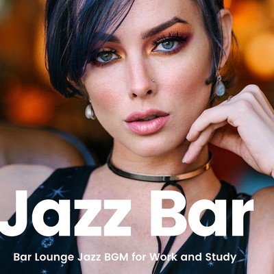 アルバム/Jazz Bar -仕事や勉強がはかどるバーラウンジジャズBGM-/Various Artists