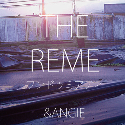 アルバム/THE REME  ワンドゥミアティ/&ANGIE