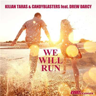 We Will Run/Kilian Taras & CandyBlasters