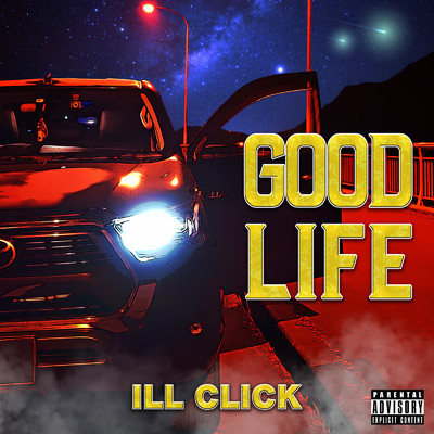 シングル/Good Life/ILL CLICK