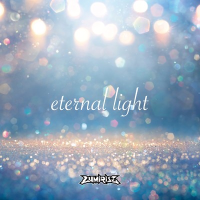 シングル/eternal light/LUMiRiSE
