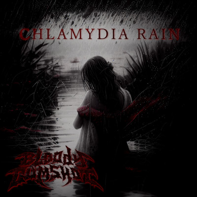 シングル/CHLAMYDIA RAIN/Bloody Cumshot