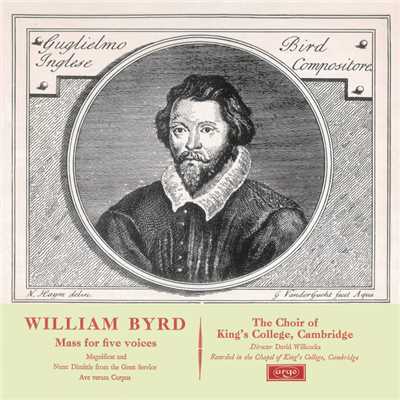アルバム/Byrd: Mass in 5 Parts; Magnificat & Nunc Dimittis (Remastered 2015)/ケンブリッジ・キングス・カレッジ合唱団／サー・デイヴィッド・ウィルコックス