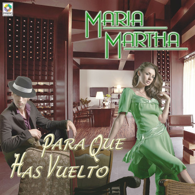 アルバム/Para Que Has Vuelto/Maria Martha