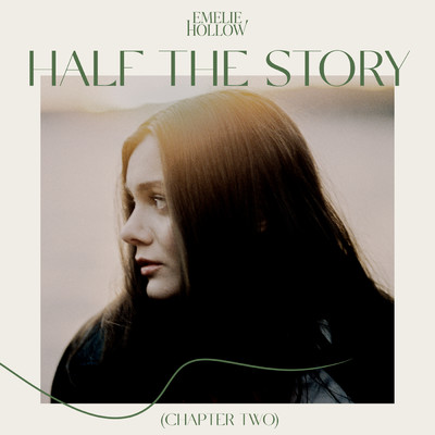 アルバム/Half The Story (Chapter Two)/Emelie Hollow