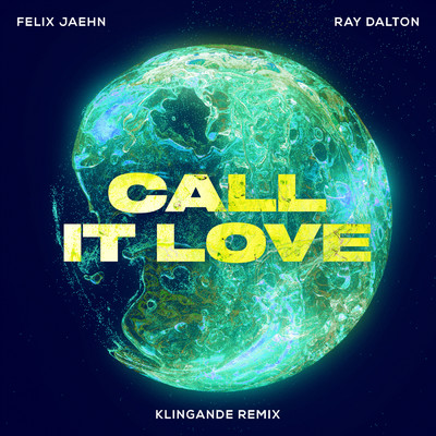 Call It Love (Klingande Remix)/フェリックス・ジェーン／Ray Dalton