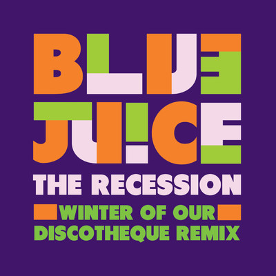 シングル/The Recession (Winter of Our Discotheque Remix)/Bluejuice
