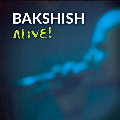 Daj Mi Sile (Live)/Bakshish