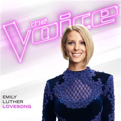 Lovesong (The Voice Performance)/Emily Luther