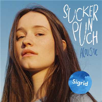 Sucker Punch (Explicit) (Acoustic)/シグリッド