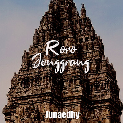 Roro Jonggrang/Junaedhy