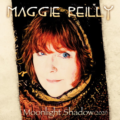 Moonlight Shadow (2021)/Maggie Reilly