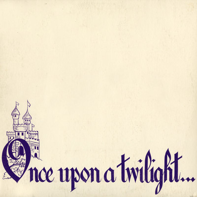 Once Upon A Twilight.../The Twilights