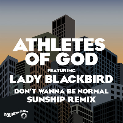 シングル/Don' Wanna Be Normal (Sunship Dub)/Athletes Of God & Lady Blackbird