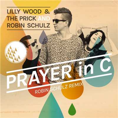 シングル/Prayer in C (Robin Schulz Radio Edit)/Lilly Wood & The Prick and Robin Schulz