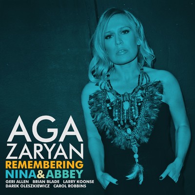 アルバム/Remembering Nina and Abbey/Aga Zaryan