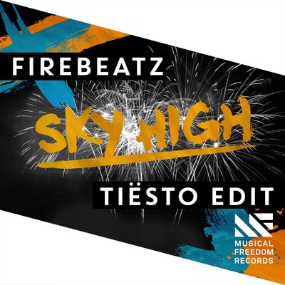 シングル/Sky High (Tiesto Edit)/Firebeatz