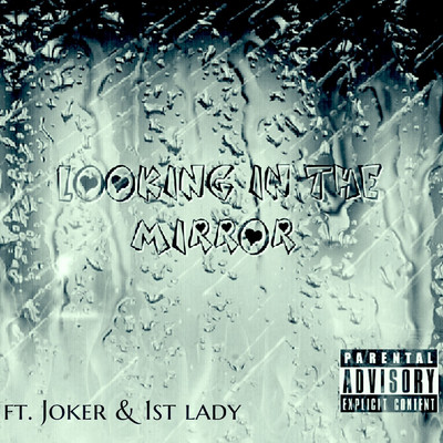 Looking in the Mirror (feat. 1st Lady & Joker)/Jay
