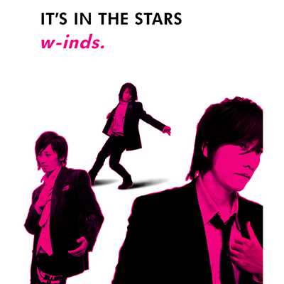 IT'S IN THE STARS/w-inds.