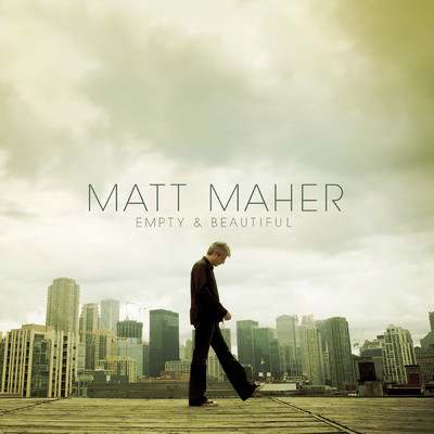 アルバム/Empty And Beautiful/Matt Maher