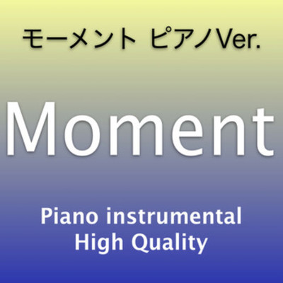 Moment Instrumental (Piano Ver.)/J Music Entertainment