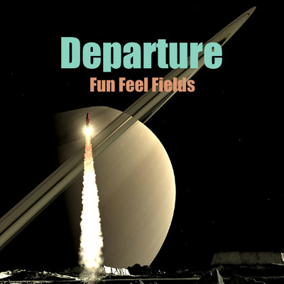 シングル/Departure/Fun Feel Fields