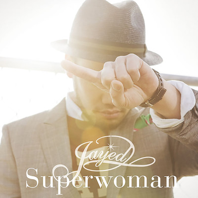 アルバム/Superwoman/JAY'ED