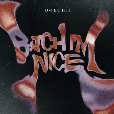 B*tch I'm Nice (Clean)/Doechii