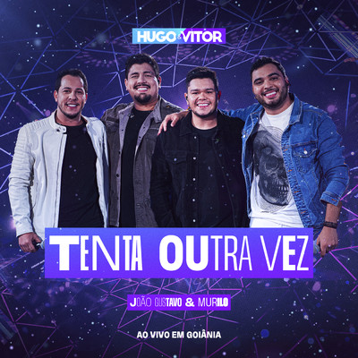 シングル/Tenta Outra Vez (Ao Vivo)/Hugo  & Vitor／Joao Gustavo e Murilo