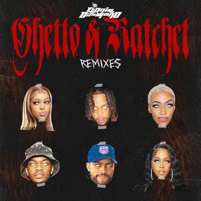 Ghetto & Ratchet (Explicit) (26ar Remix)/Connie Diiamond／26ar