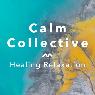 アルバム/Healing Relaxation/Calm Collective