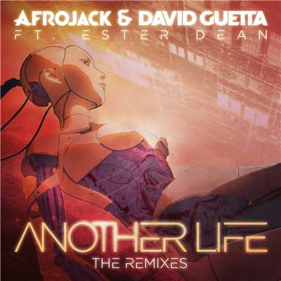 Another Life (Explicit) (featuring Ester Dean／Yellow Claw Remix)/アフロジャック／デヴィッド・ゲッタ