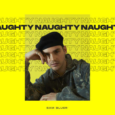 Naughty/Sam Bluer