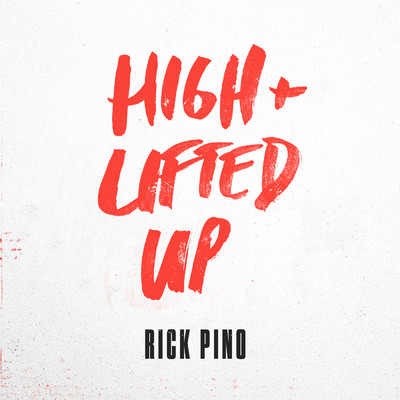 High And Lifted Up (Live)/Rick Pino／Abbie Gamboa