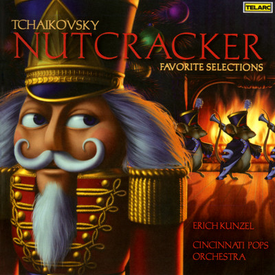 Tchaikovsky: The Nutcracker, Ballet Op. 71 - Act II: No 12e Pastorale: ”Dance Of The Reed Flutes”: Andantino/エリック・カンゼル／シンシナティ・ポップス・オーケストラ