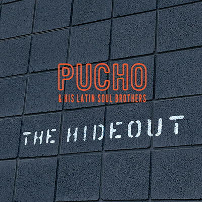 アルバム/The Hideout/Pucho And The Latin Soul Brothers