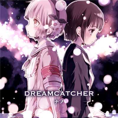 アルバム/DREAMCATCHER【アニメver.】/ナノ