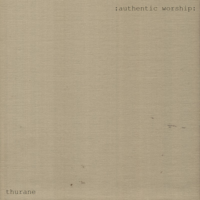 : authentic worship :/thurane