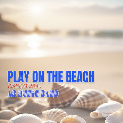 Play on the Beach (Instrumental)/AB Music Band