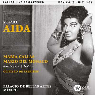 Verdi: Aida (1951 - Mexico City) - Callas Live Remastered/Maria Callas