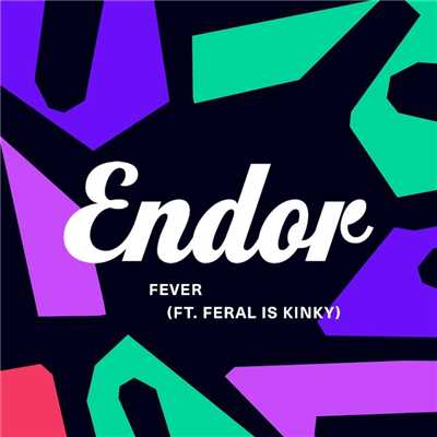 シングル/Fever (feat. FERAL is KINKY)/Endor