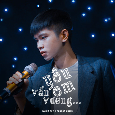 シングル/Yeu Em Van Vuong (feat. Phuong Khanh)/Young Dee