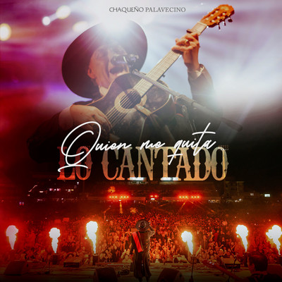 アルバム/Quien Me Quita Lo Cantado/Chaqueno Palavecino