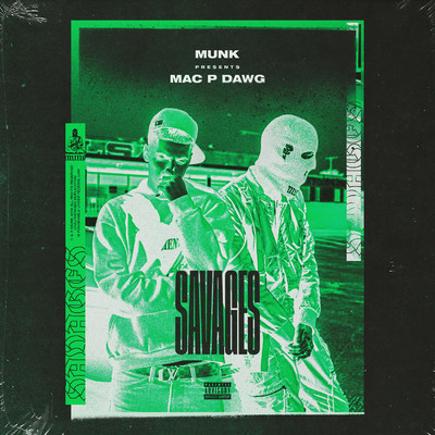 シングル/Savages (feat. Mac P Dawg)/MUNK