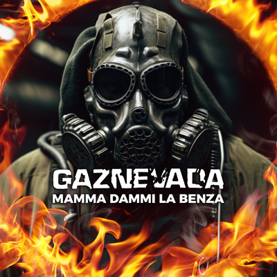 Mamma dammi la benza (2024 Mix)/Gaznevada