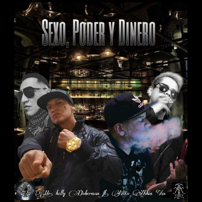 Sexo, Poder y Dinero (feat. Ntho Ahkin Xoc)/Mr. Kelly Doberman