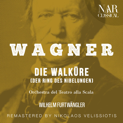 Die Walkure, WWV 86b, IRW 52, Act I: ”Kuhlende Labung gab mir der Quell” (Siegmund, Sieglinde)/Orchestra del Teatro alla Scala